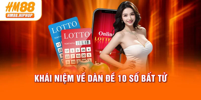 Khái niệm về dàn đề 10 số bất tử