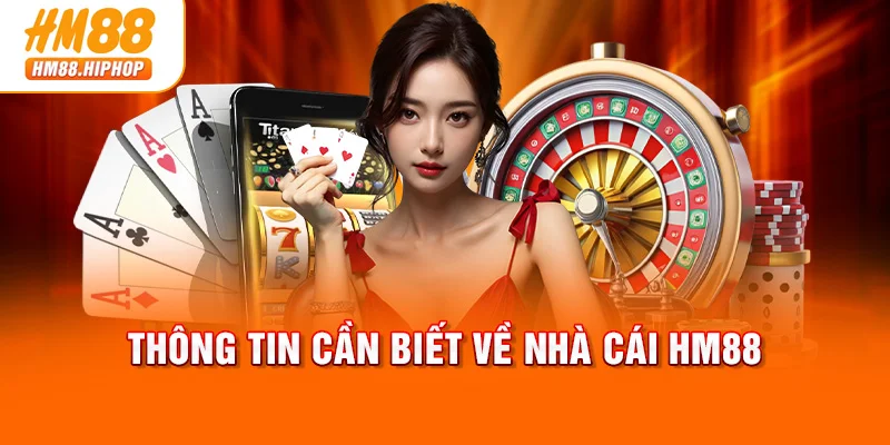 Thông tin cần biết về nhà cái HM88